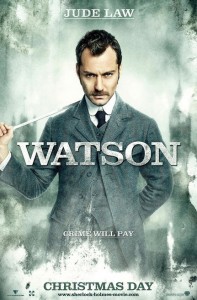 Jude Law as Dr. Watson.